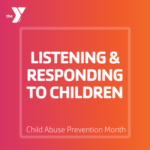 Salmon colored graphic with text: "listening and responding to children, child abuse prevention month"